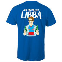 Load image into Gallery viewer, GET LOOSE LIKE LIBBA -  BACK (Colour)