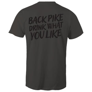 BACK PIKE DRINK WHAT YOU LIKE T-SHIRT