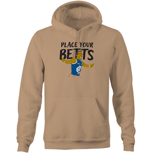 PLACE YOUR BETTS - HOODIE