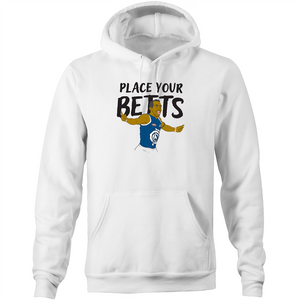 PLACE YOUR BETTS - HOODIE