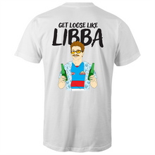 Load image into Gallery viewer, GET LOOSE LIKE LIBBA - TSHIRT