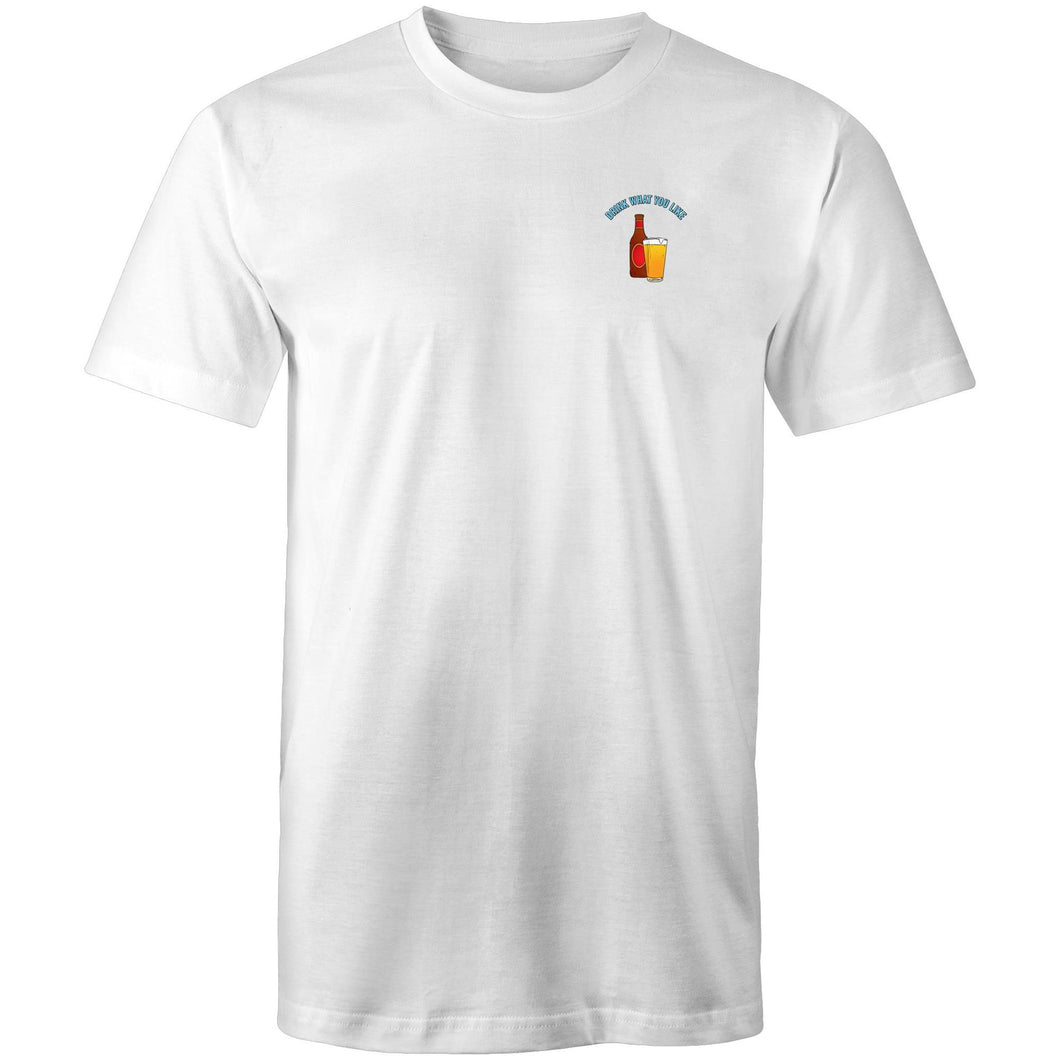 DRINK WHAT YOU LIKE (BEER) - TSHIRT