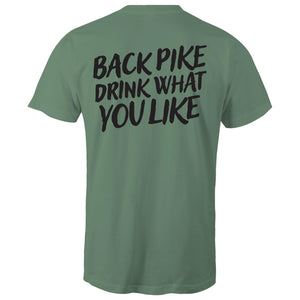 BACK PIKE DRINK WHAT YOU LIKE T-SHIRT