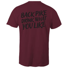 Load image into Gallery viewer, BACK PIKE DRINK WHAT YOU LIKE T-SHIRT