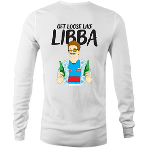 GET LOOSE LIKE LIBBA - LONG SLEEVE TSHIRT